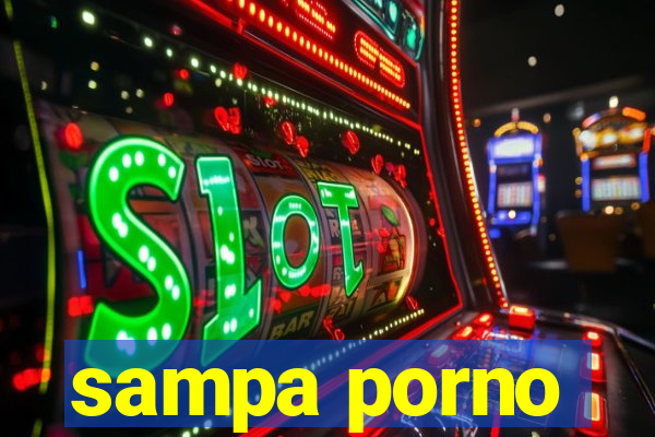 sampa porno